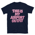 This Is My Airport T-Shirts, Hoodie, Sweatshirt