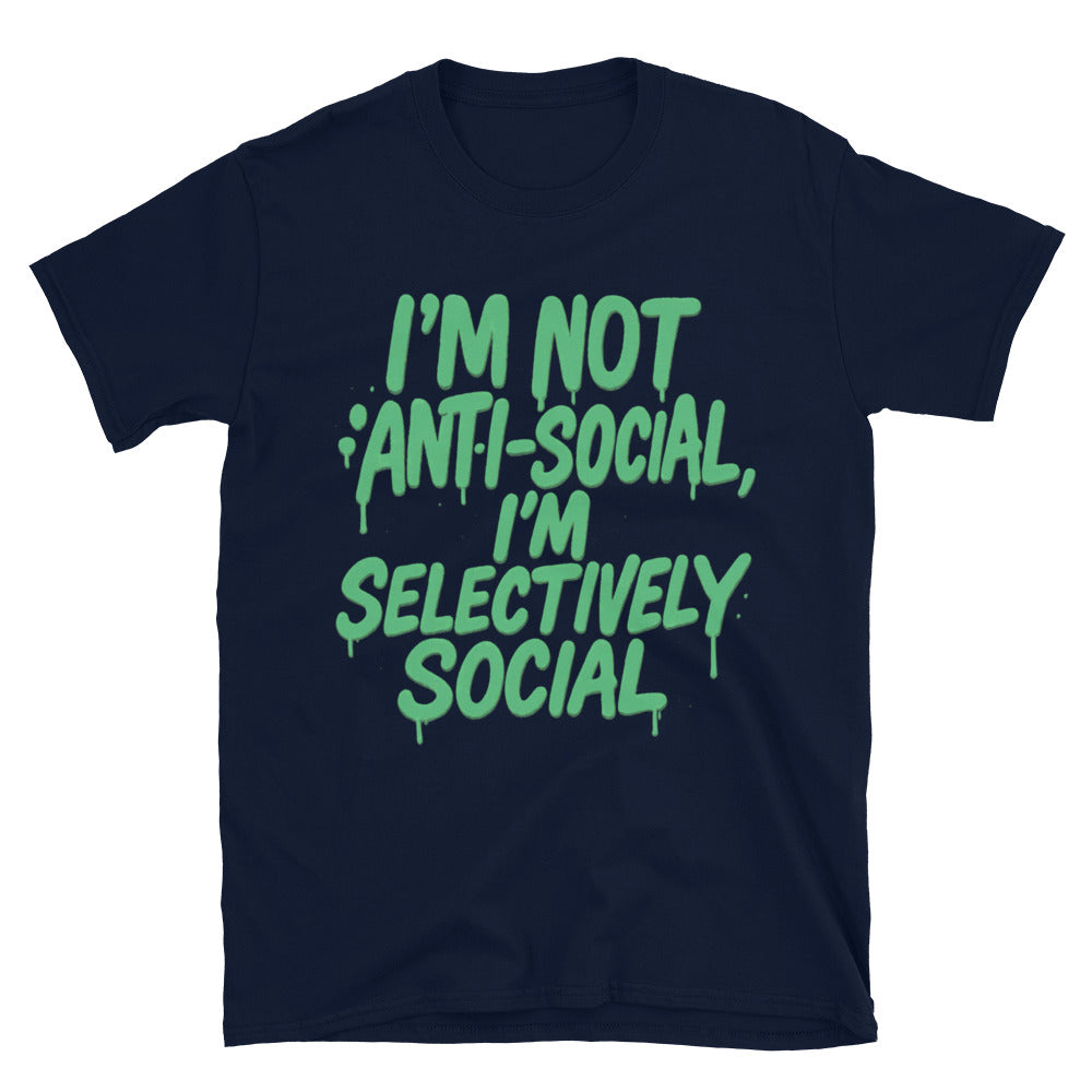 I'm Not Anti-Social, I'm Selectively Social T-Shirt Hoodie, Sweatshirt | CiraTrend.com (Image 3)