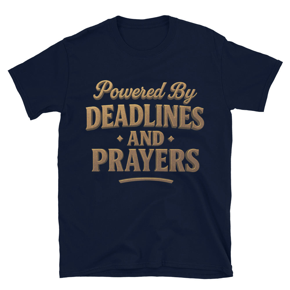 Powered By Deadlines And Prayers T-Shirt Hoodie, Sweatshirt | CiraTrend.com (Image 3)