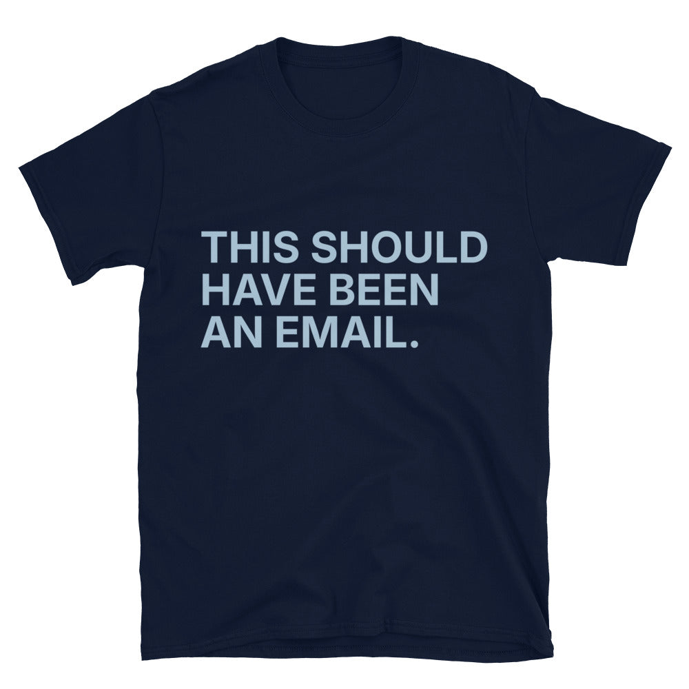 This Should Have Been Email T-Shirts, Hoodie, Sweatshirt