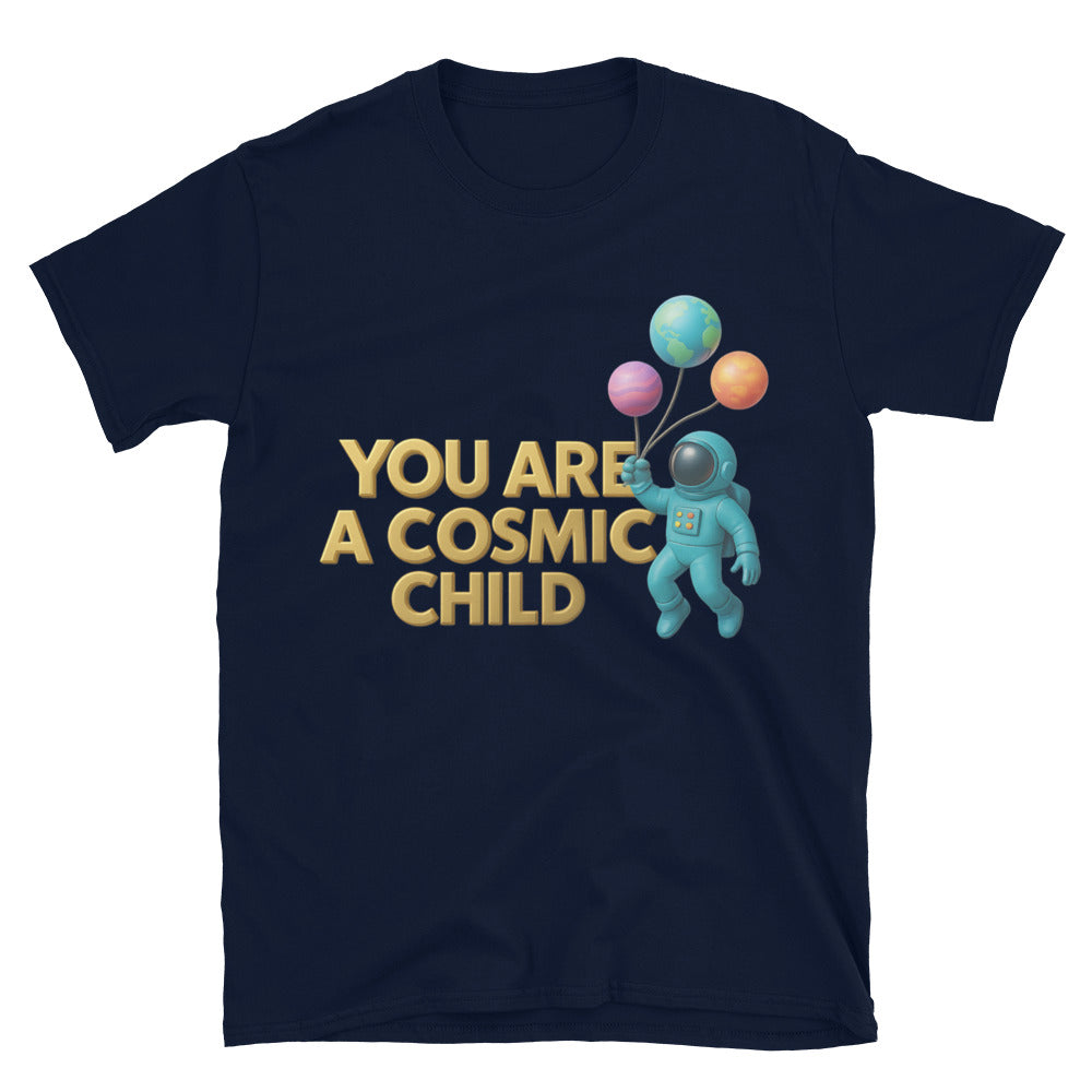 You Are A Cosmic Child T-Shirt Hoodie, Sweatshirt | CiraTrend.com (Image 3)