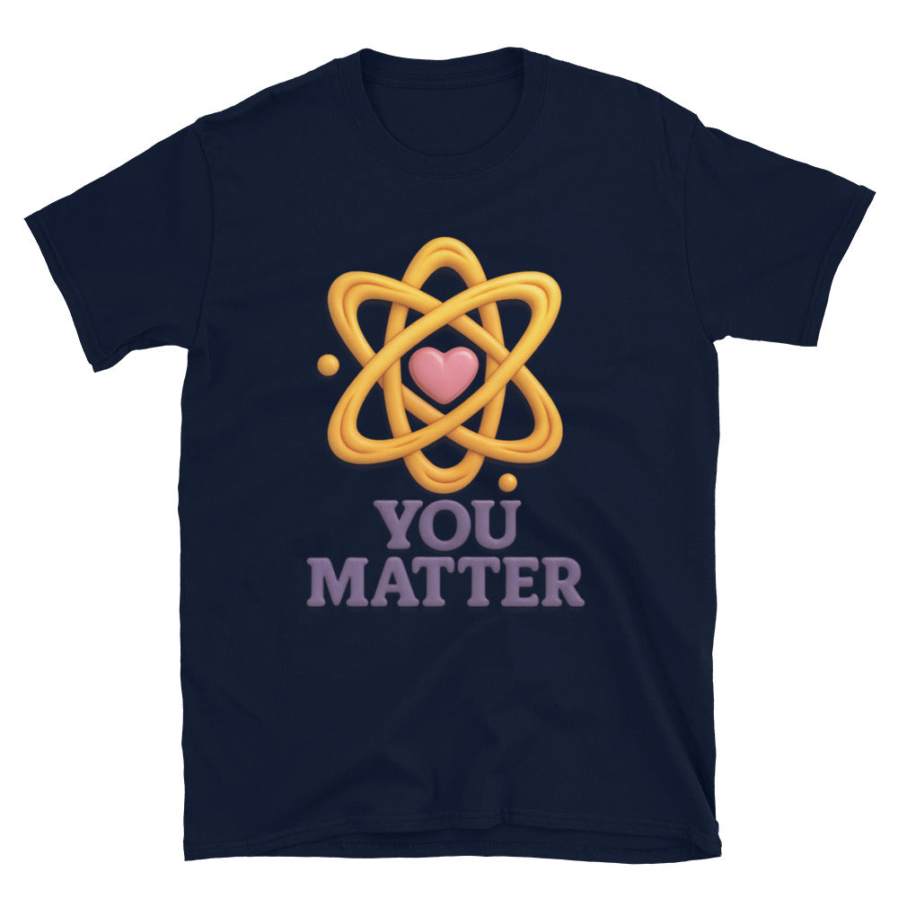 You Matter T-Shirt Style001 Hoodie, Sweatshirt | CiraTrend.com (Image 1)