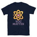 You Matter T-Shirt Style001 Hoodie, Sweatshirt | CiraTrend.com (Image 1)