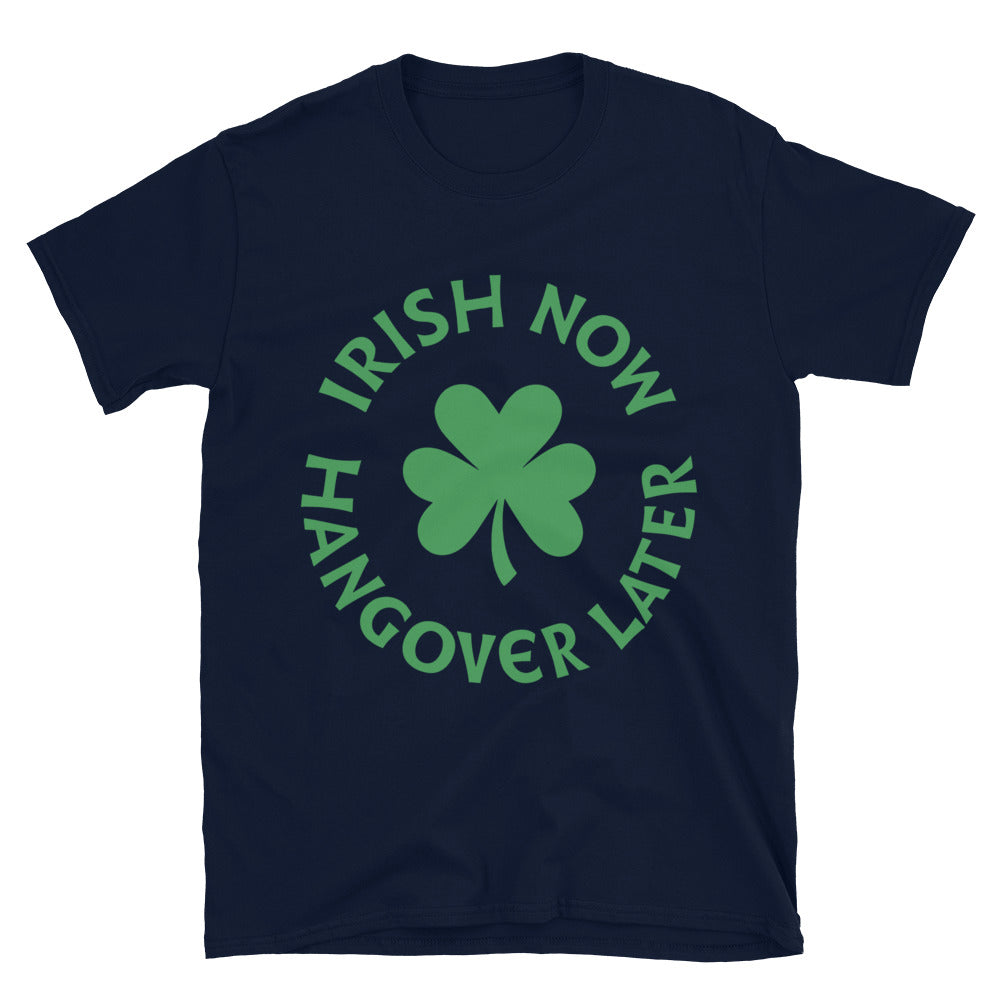 Irish Now Hangover Later T-Shirt Style001 Hoodie, Sweatshirt | CiraTrend.com (Image 4)