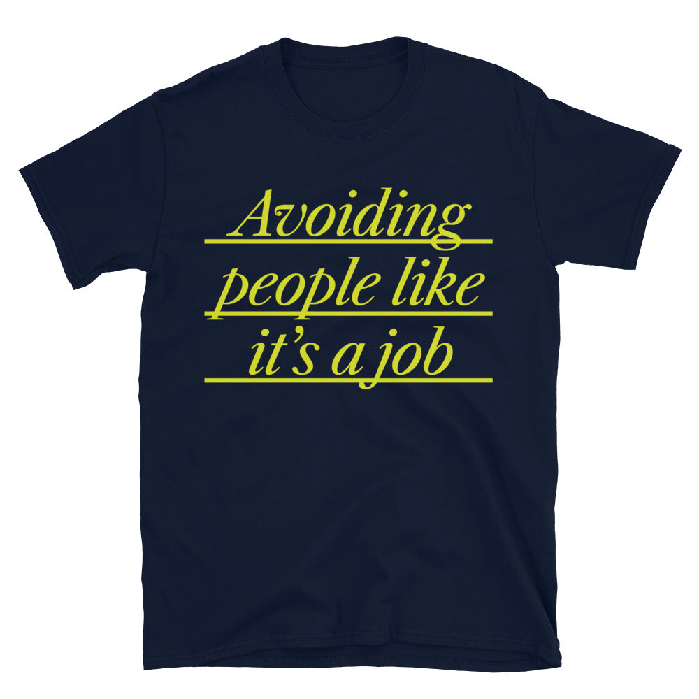 Avoiding People Like Ã¢â‚¬â„¢S Job T-Shirts, Hoodie, Sweatshirt