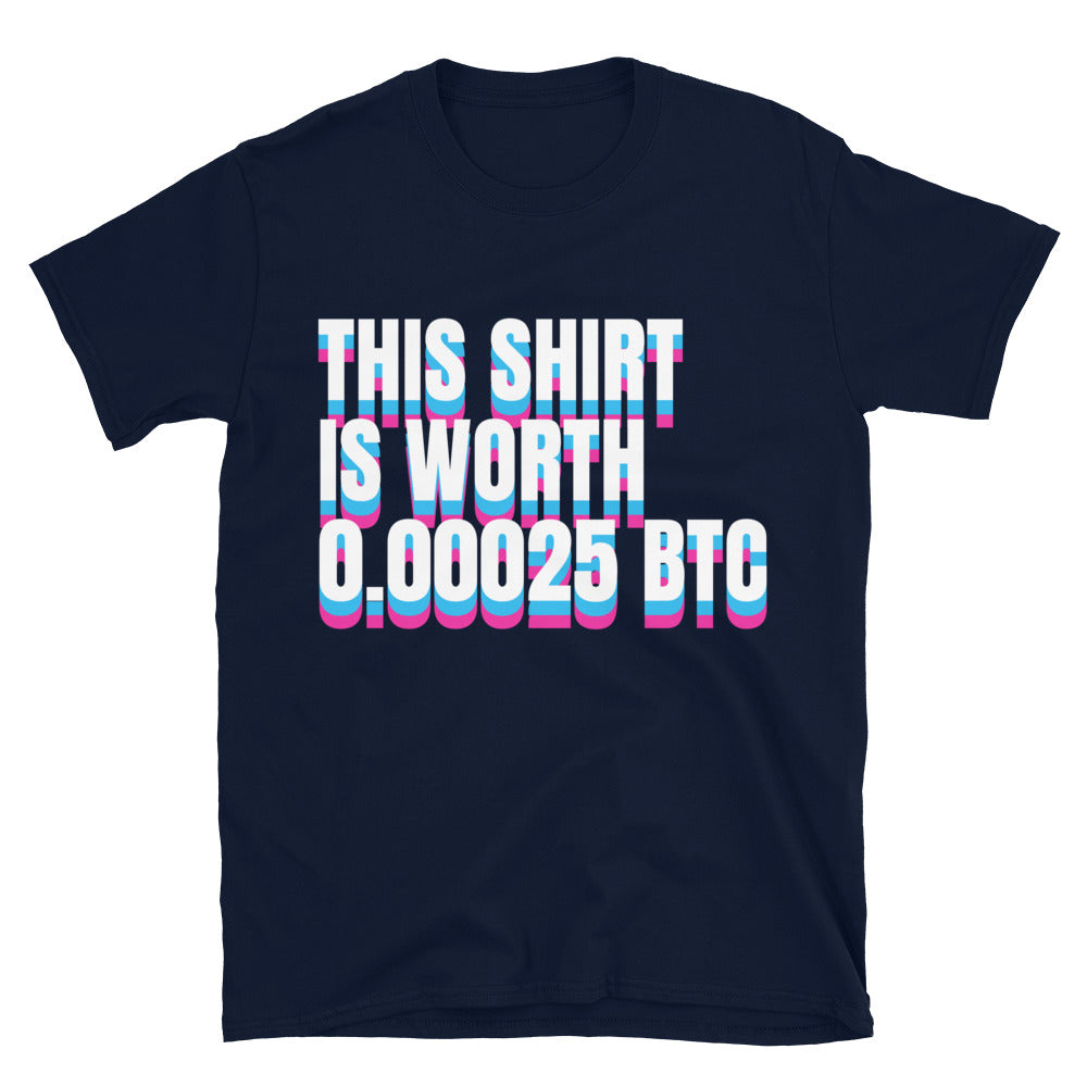 This Shirt Is Worth 0.00025 BTC T-Shirts, Hoodie, Sweatshirt