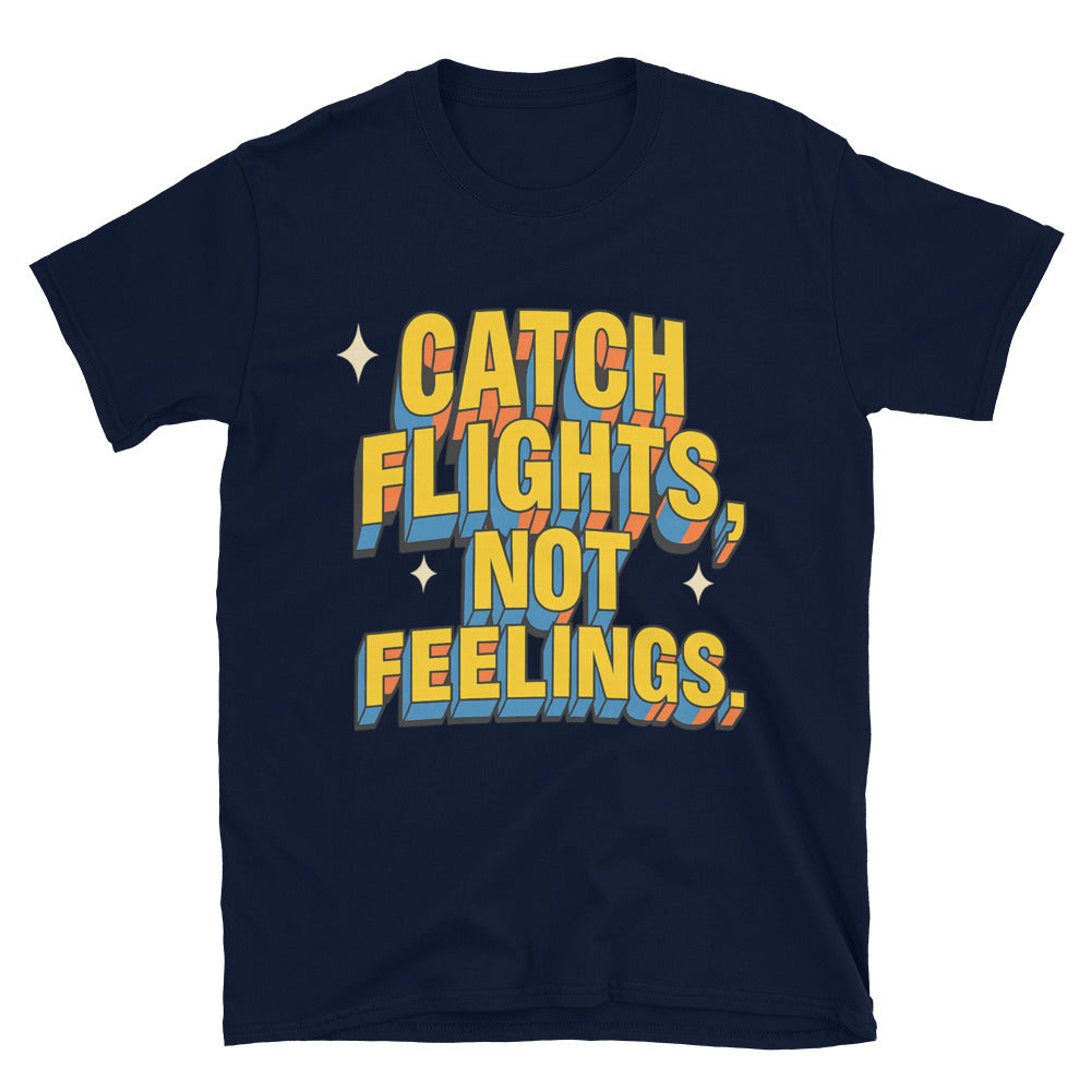 Catch Flights, Not Feelings (But I Might Still Yell) T-Shirt Hoodie, Sweatshirt | CiraTrend.com (Image 5)