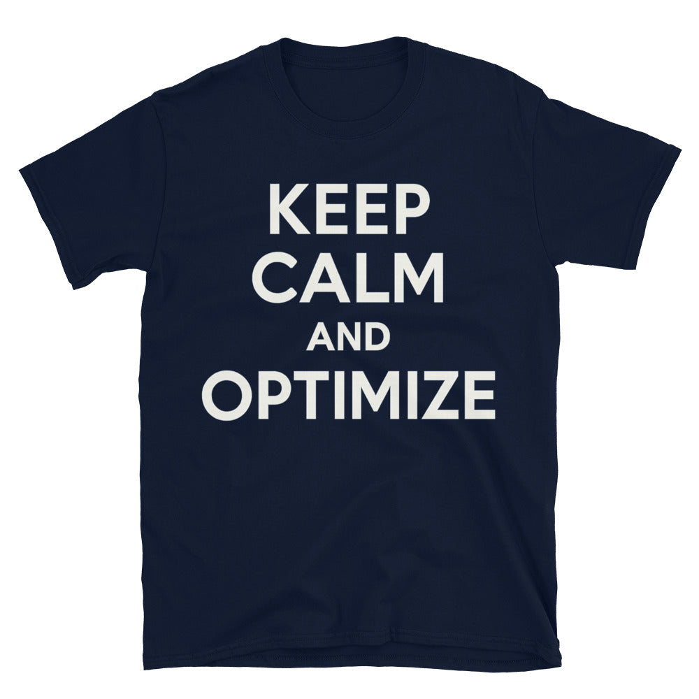 Keep Calm Optimize T-Shirts, Hoodie, Sweatshirt