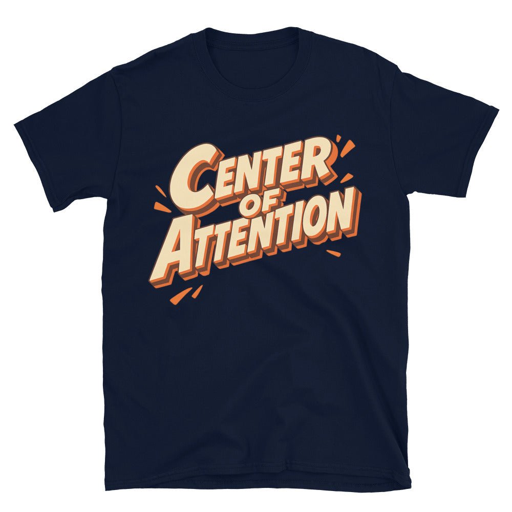Center of Attention (Even When I Try Not To Be) T-Shirt Hoodie, Sweatshirt | CiraTrend.com (Image 3)