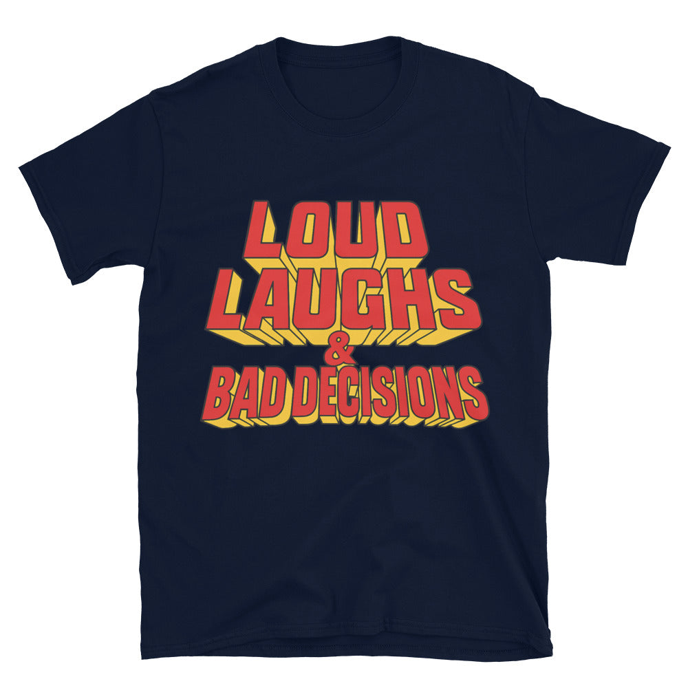 Loud Laughs & Bad Decisions T-Shirt Hoodie, Sweatshirt | CiraTrend.com (Image 5)