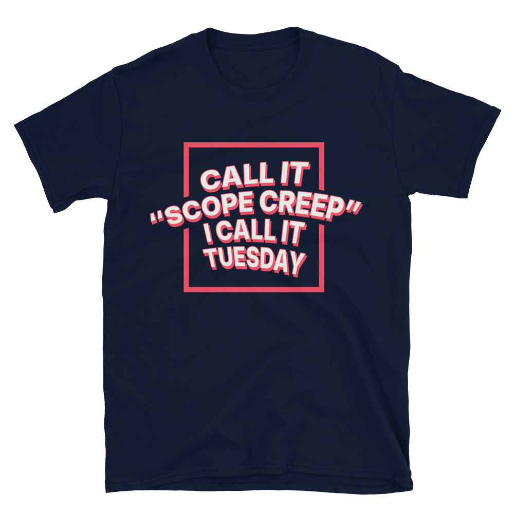 Call It Ã¢â‚¬ËœScope Creep', I Call It Tuesday T-Shirt Hoodie, Sweatshirt | CiraTrend.com (Image 4)