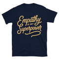 Empathy Is My Superpower T-Shirt Hoodie, Sweatshirt | CiraTrend.com (Image 1)