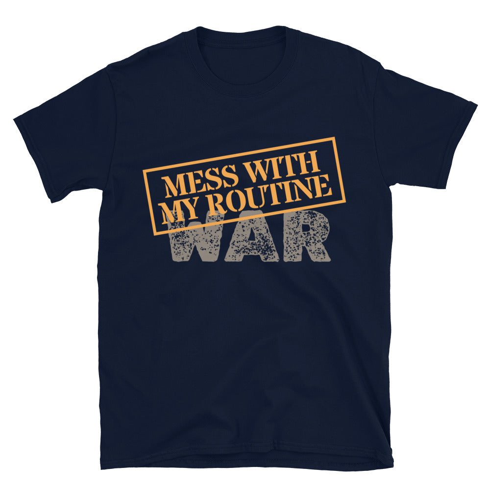 Mess with My Routine = War T-Shirt Hoodie, Sweatshirt | CiraTrend.com (Image 4)