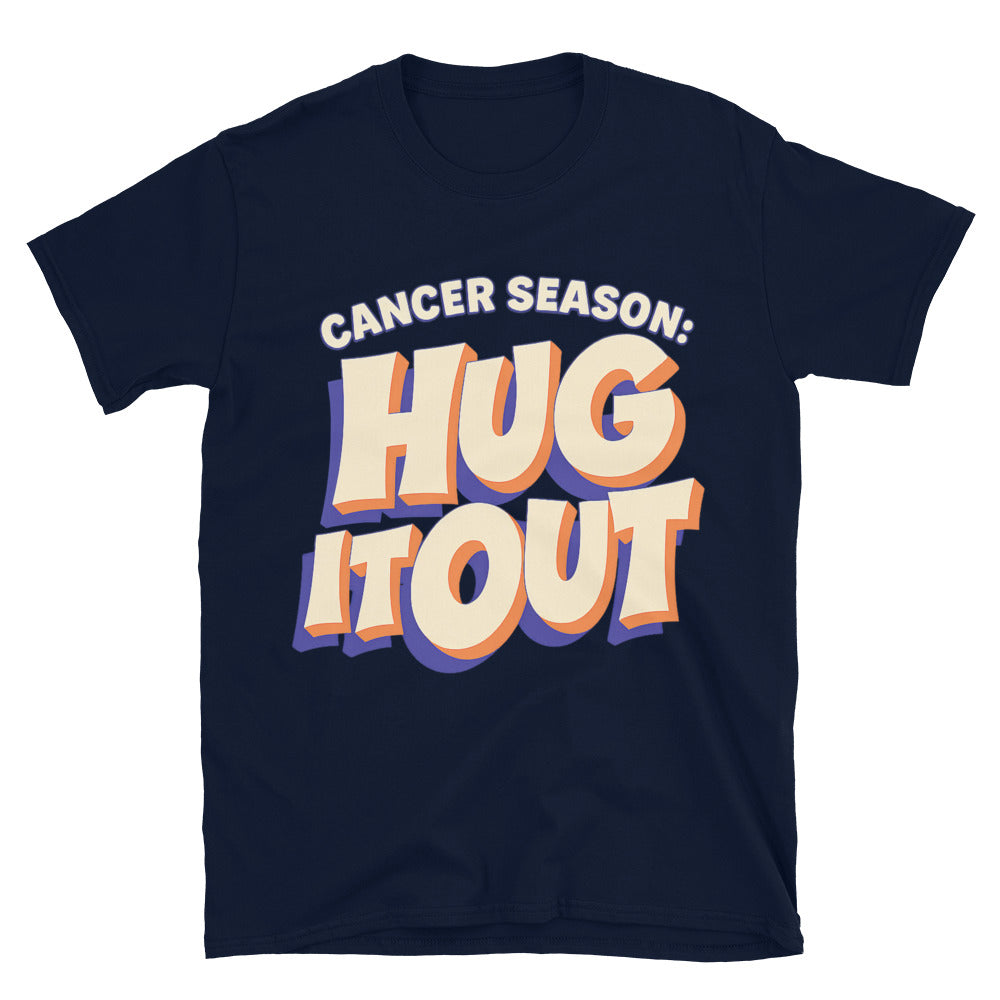 Cancer Season: Hug It Out T-Shirt Hoodie, Sweatshirt | CiraTrend.com (Image 4)