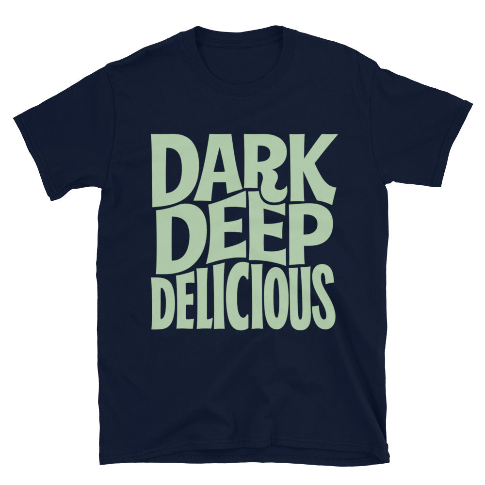 Dark. Deep. Delicious T-Shirt Hoodie, Sweatshirt | CiraTrend.com (Image 3)