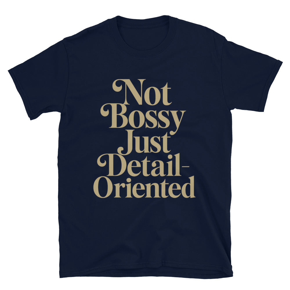 Not Bossy, Just Detail-Oriented T-Shirt Hoodie, Sweatshirt | CiraTrend.com (Image 4)