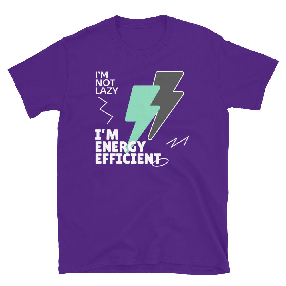 IÃ¢â‚¬â„¢m Not Lazy, IÃ¢â‚¬â„¢m Energy Efficient T-Shirt Hoodie, Sweatshirt | CiraTrend.com (Image 5)