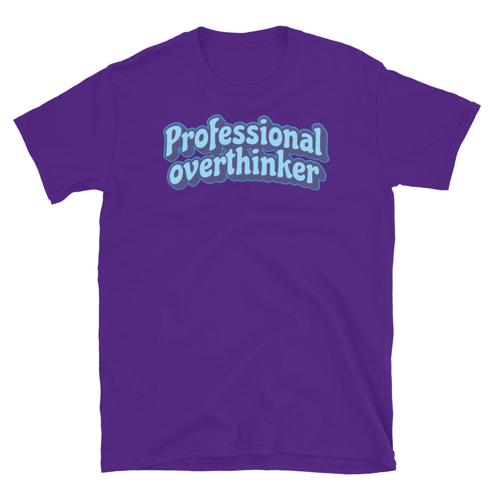 Professional Overthinker Style001 T-Shirts, Hoodie, Sweatshirt