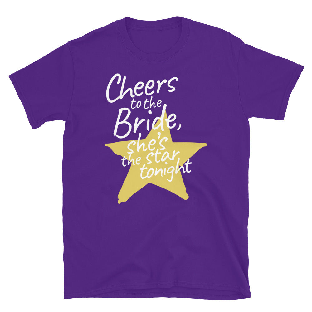 Cheers To The Bride, SheÃ¢â‚¬â„¢s The Star Tonight T-Shirt Hoodie, Sweatshirt | CiraTrend.com (Image 1)