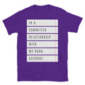 Committed Relationship Bank Account T-Shirt Hoodie, Sweatshirt | CiraTrend.com (Image 1)