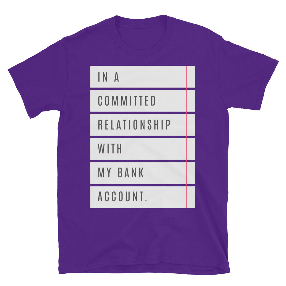 Committed Relationship Bank Account T-Shirt Hoodie, Sweatshirt | CiraTrend.com (Image 1)