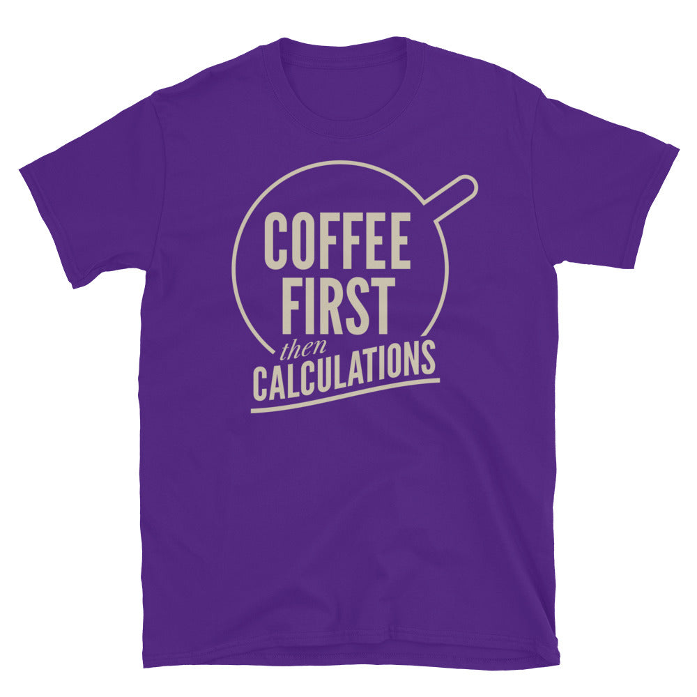 Coffee First, Then Calculations T-Shirt Hoodie, Sweatshirt | CiraTrend.com (Image 5)