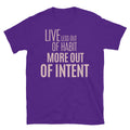 Live Less Out Of Habit, More Out Of Intent T-Shirt Hoodie, Sweatshirt | CiraTrend.com (Image 1)