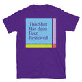 This Shirt Has Been Peer Reviewed T-Shirts, Hoodie, Sweatshirt