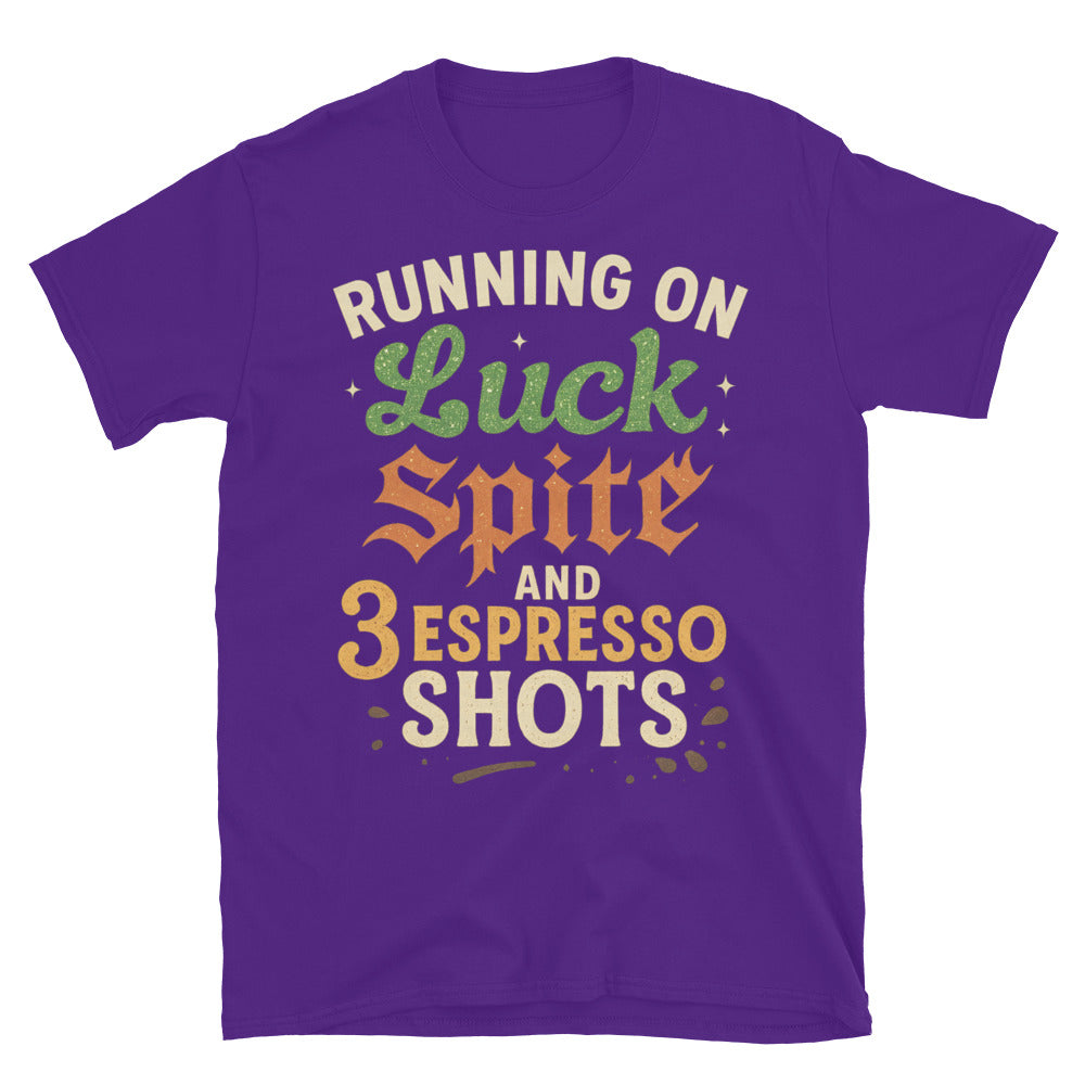 Running Luck Spite 3 Espresso Shots T-Shirts, Hoodie, Sweatshirt