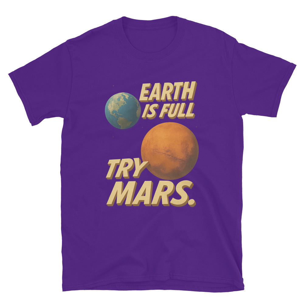 Earth Is Full. Try Mars T-Shirt Hoodie, Sweatshirt | CiraTrend.com (Image 5)