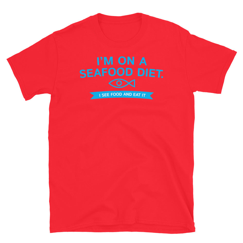 IÃ¢â‚¬â„¢m On A Seafood Diet. I See Food And Eat It T-Shirt Hoodie, Sweatshirt | CiraTrend.com (Image 5)