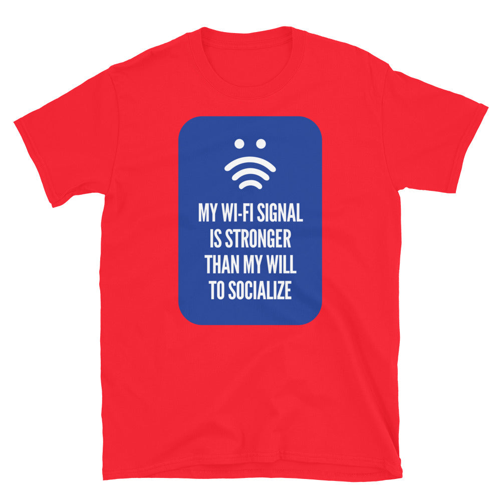 My Wi-Fi Signal Is Stronger Than My Will To Socialize T-Shirt Hoodie, Sweatshirt | CiraTrend.com (Image 5)