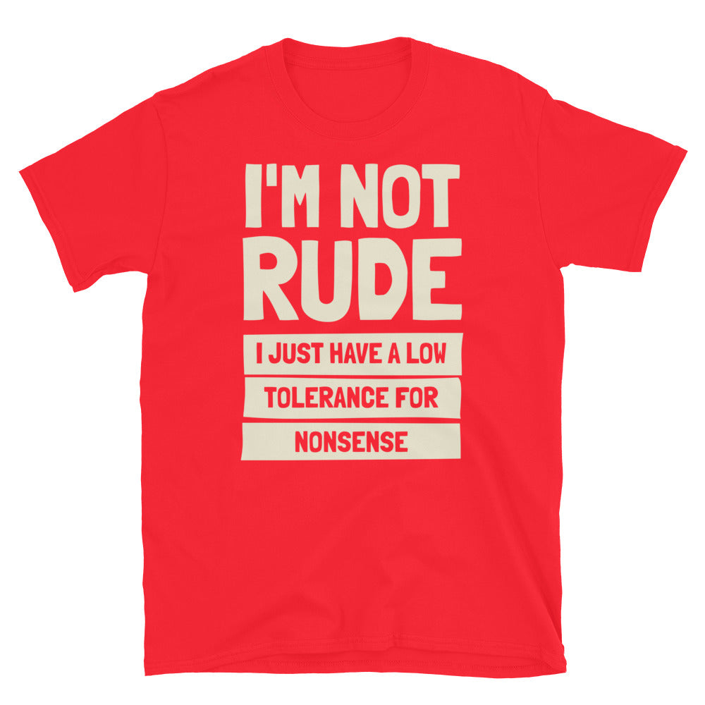 I'm Not Rude, I Just Have A Low Tolerance For Nonsense T-Shirt Hoodie, Sweatshirt | CiraTrend.com (Image 3)