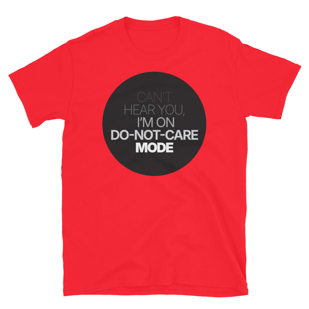 Can't Hear You, IÃ¢â‚¬â„¢m On Do-Not-Care Mode T-Shirt Hoodie, Sweatshirt | CiraTrend.com (Image 3)