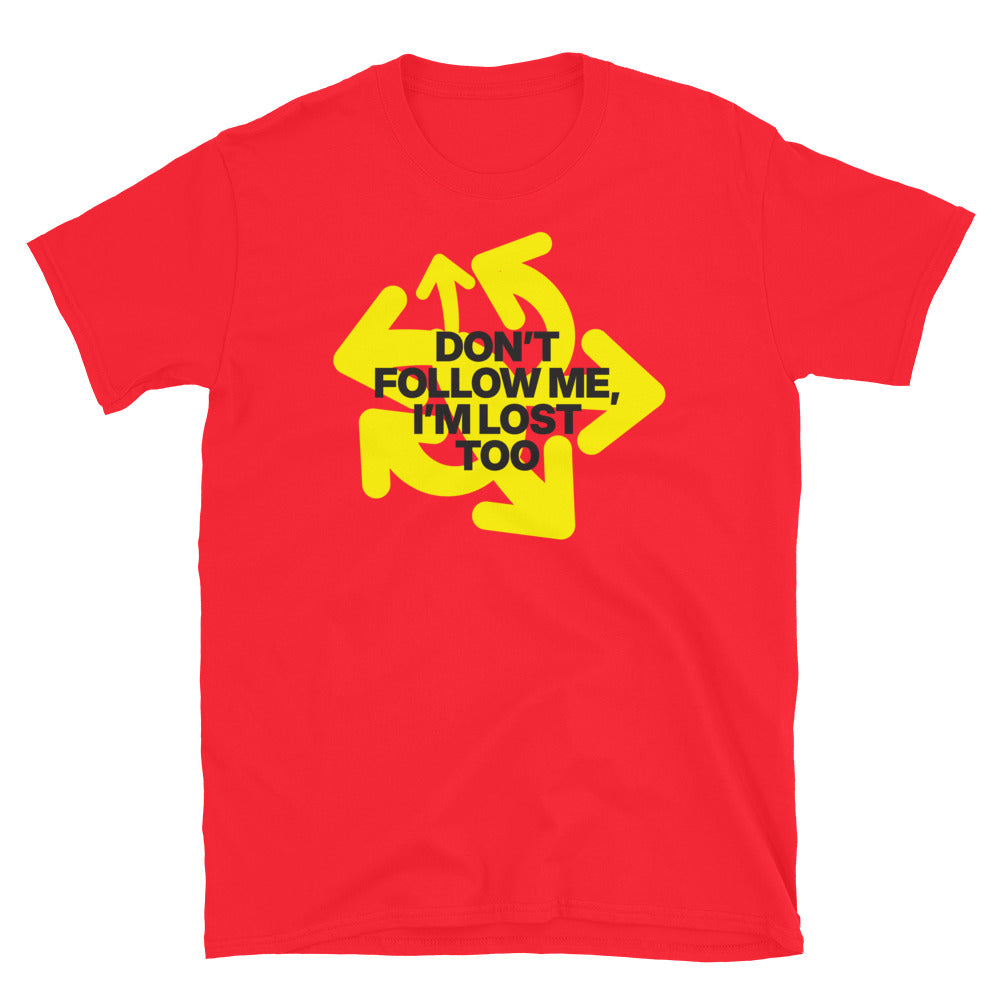 DonÃ¢â‚¬â„¢t Follow Me, IÃ¢â‚¬â„¢m Lost Too T-Shirt Hoodie, Sweatshirt | CiraTrend.com (Image 3)