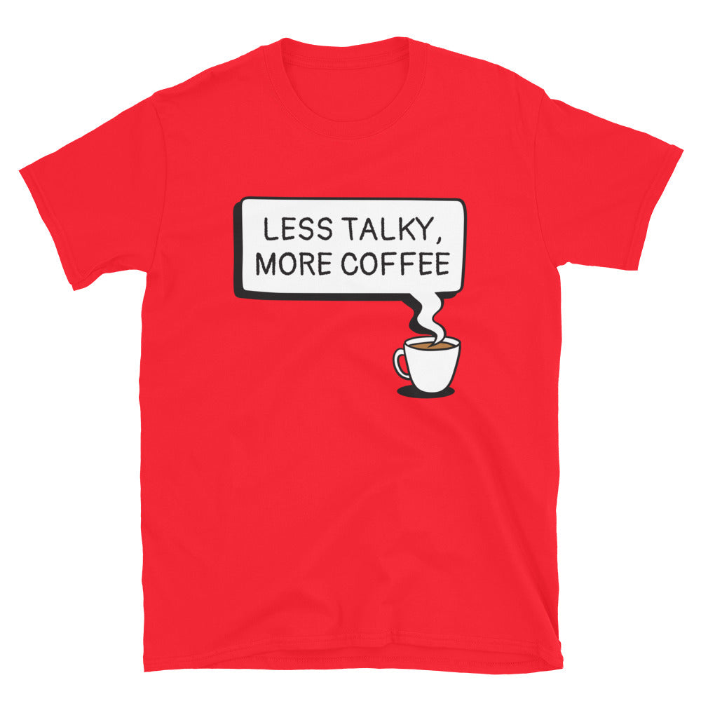 Less Talky, More Coffee T-Shirt Hoodie, Sweatshirt | CiraTrend.com (Image 5)