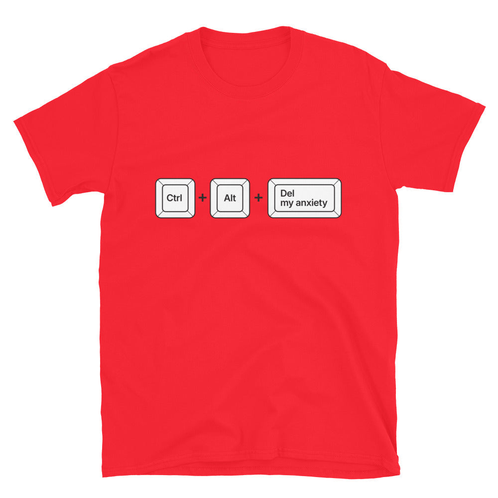 Ctrl Alt Del My Anxiety T-Shirt Hoodie, Sweatshirt | CiraTrend.com (Image 1)