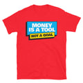 Money Is A Tool, Not A Goal T-Shirt Hoodie, Sweatshirt | CiraTrend.com (Image 1)
