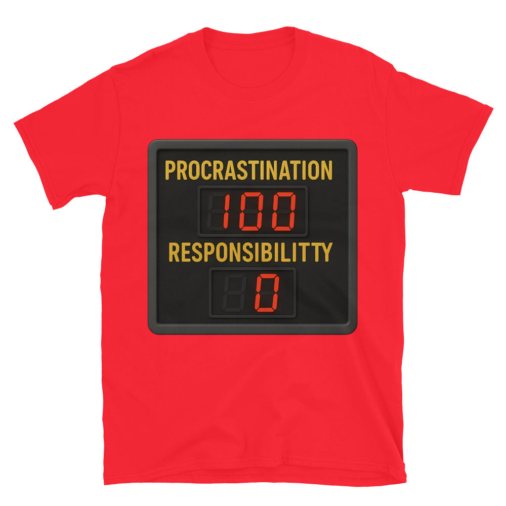 Procrastination: 100. Responsibility: 0 T-Shirts, Hoodie, Sweatshirt
