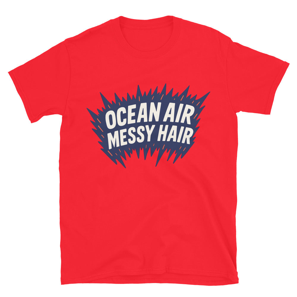 Ocean Air Messy Hair T-Shirts, Hoodie, Sweatshirt