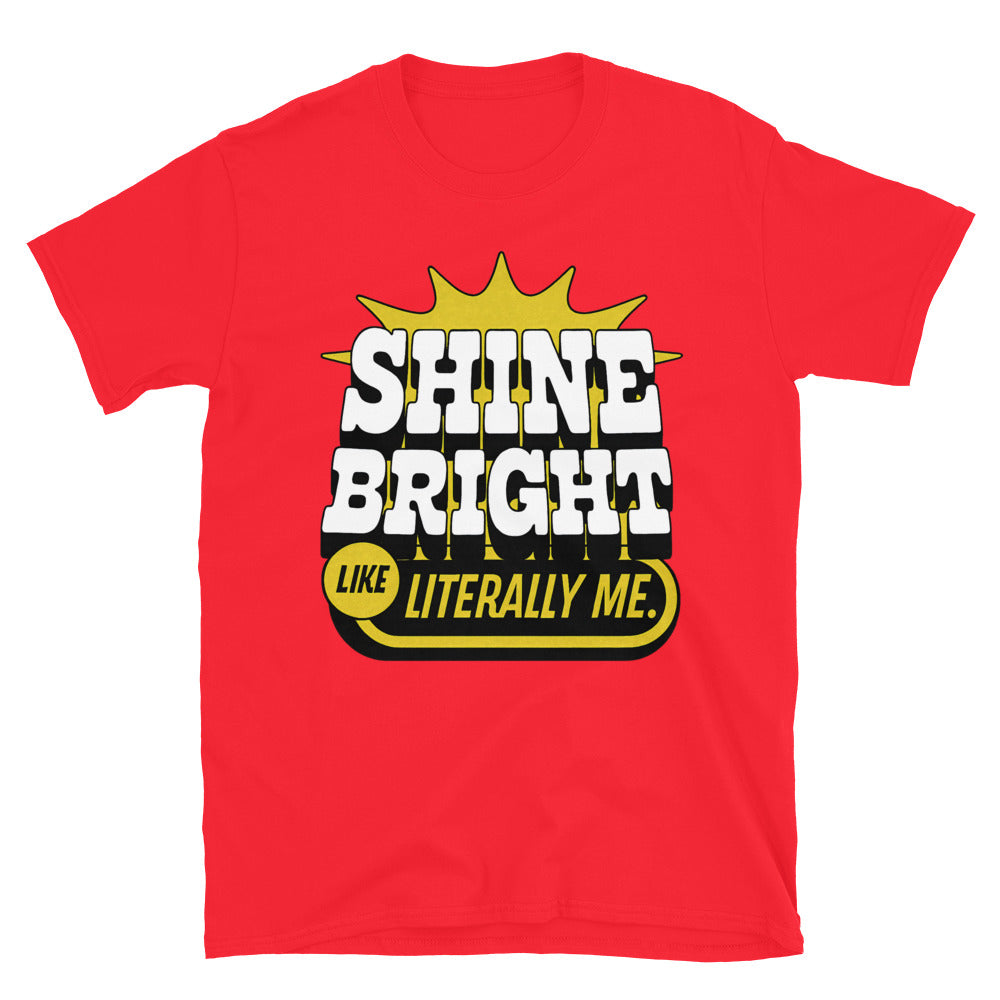 Shine Bright Like Literally Me T-Shirt Hoodie, Sweatshirt | CiraTrend.com (Image 5)