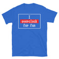 I Overclock For Fun T-Shirt Hoodie, Sweatshirt | CiraTrend.com (Image 1)