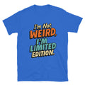 IÃ¢â‚¬â„¢M Not Weird IÃ¢â‚¬â„¢M Limited T-Shirts, Hoodie, Sweatshirt