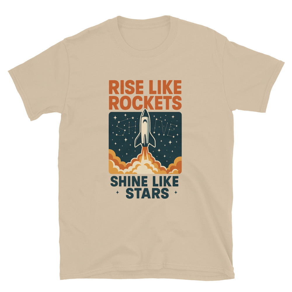 Rise Like Rockets Shine Like Stars T-Shirts, Hoodie, Sweatshirt