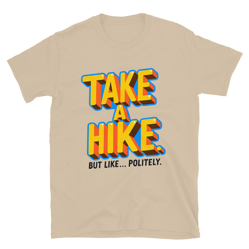 Take A Hike (But LikeÃ¢â‚¬Â¦ Politely) T-Shirt Hoodie, Sweatshirt | CiraTrend.com (Image 5)