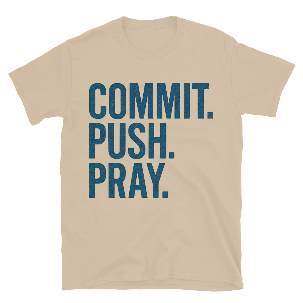 Commit. Push. Pray T-Shirt Hoodie, Sweatshirt | CiraTrend.com (Image 5)