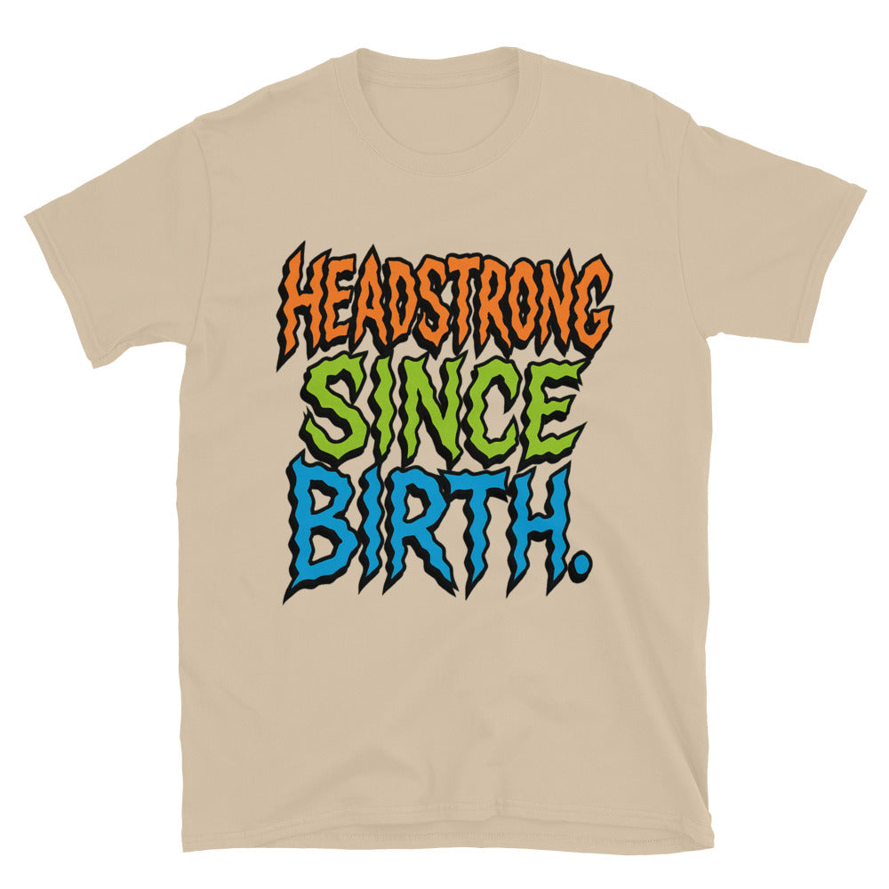 Headstrong Since Birth T-Shirt Hoodie, Sweatshirt | CiraTrend.com (Image 5)
