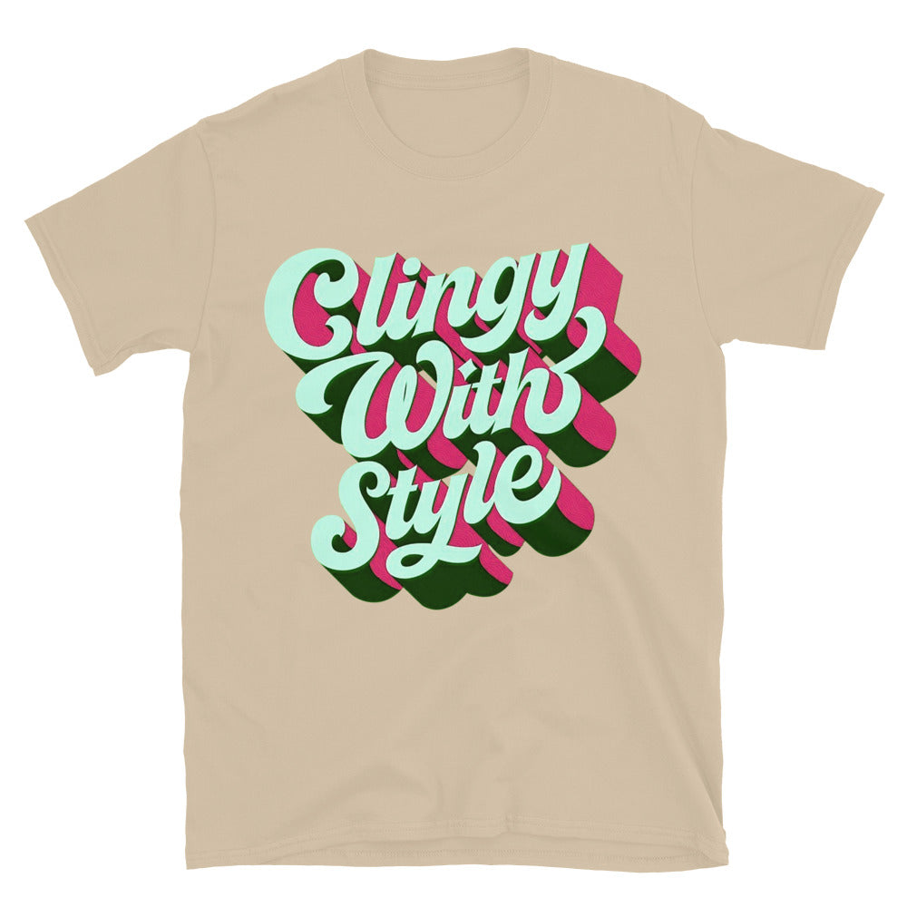 Clingy With Style T-Shirt Hoodie, Sweatshirt | CiraTrend.com (Image 1)