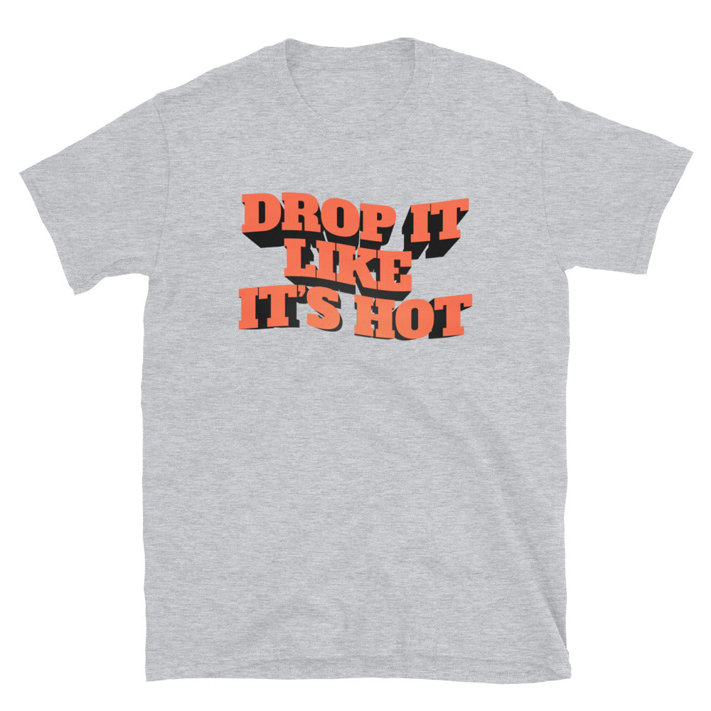 Drop It Like It's Hot T-Shirt Hoodie, Sweatshirt | CiraTrend.com (Image 2)