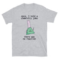 Chemistry Joke No Reaction T-Shirt Hoodie, Sweatshirt | CiraTrend.com (Image 1)